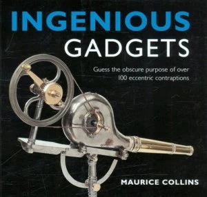 Image of Ingenious Gadgets by Maurice Collins and Ian Kearey Book