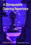 Image of A Disreputable Opening Repertoire