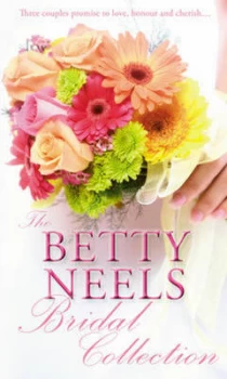 Image of The Betty Neels Bridal Collection by Betty Neels Book