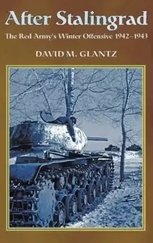 Image of After Stalingrad : The Red Army's Winter Offensive 1942-1943