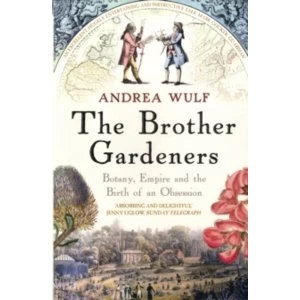 Image of The Brother Gardeners by Andrea Wulf Paperback