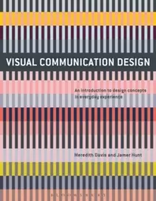 Image of Visual Communication Design : An Introduction to Design Concepts in Everyday Experience