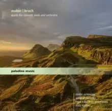 Image of Weber/Bruch: Works for Clarinet, Viola and Orchestra