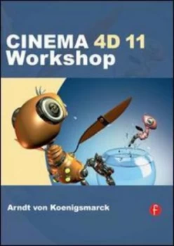 Image of Cinema 4d 11 Workshop by Arndt Von Koenigsmarck Paperback