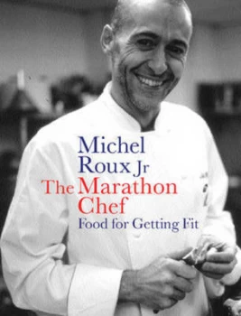 Image of The Marathon Chef by Michel Roux and Tara Fisher Hardback