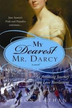 Image of My Dearest Mr. Darcy by Sharon Lathan and Jane Austen Paperback