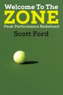 Image of Welcome to the Zone : Peak Performance Redefined