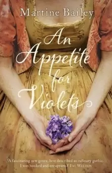Image of An appetite for violets by Martine Bailey
