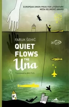 Image of Quiet flows the Una by Faruk Sehic