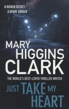 Image of Just Take My Heart by Mary Higgins Clark Book