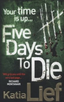 Image of Five Days to Die by Katia Lief Paperback