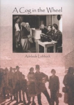 Image of A Cog in the Wheel by Adelaide Lubbock and Sara Goodwins Paperback