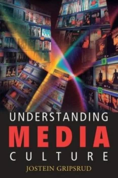 Image of Understanding Media Culture by Jostein Gripsrud Paperback