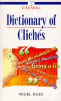 Image of Cassell Dictionary of Clichs by Nigel Rees Book
