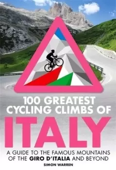 Image of 100 greatest cycling climbs of Italy by Simon Warren