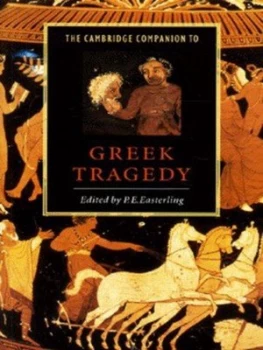 Image of The Cambridge Companion to Greek Tragedy by P. E. Easterling Paperback
