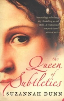 Image of The Queen of Subtleties by Suzannah Dunn Paperback