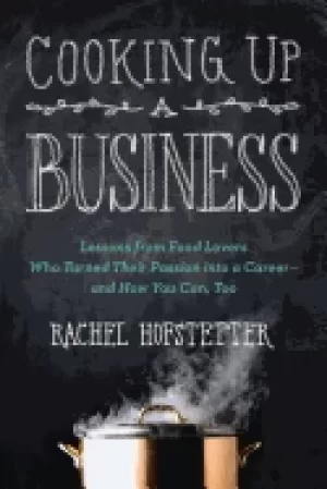 Image of cooking up a business lessons from food lovers who turned their passion int