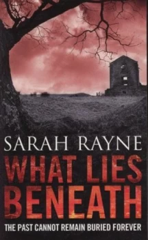 Image of What Lies beneath by Sarah Rayne Paperback