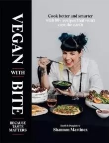 Image of Vegan With Bite : Because Taste Matters