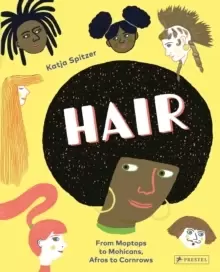 Image of Hair : From Moptops to Mohicans, Afros to Cornrows
