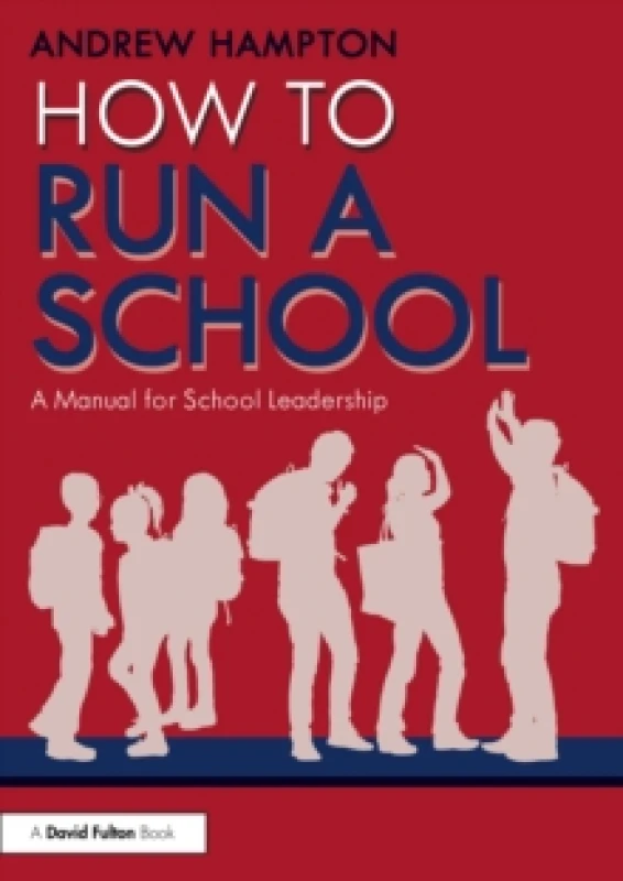 Image of How to Run a School : A Manual for School Leadership Paperback / softback