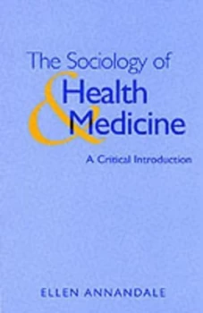 Image of The Sociology of Health and Medicine by Ellen Annandale Paperback