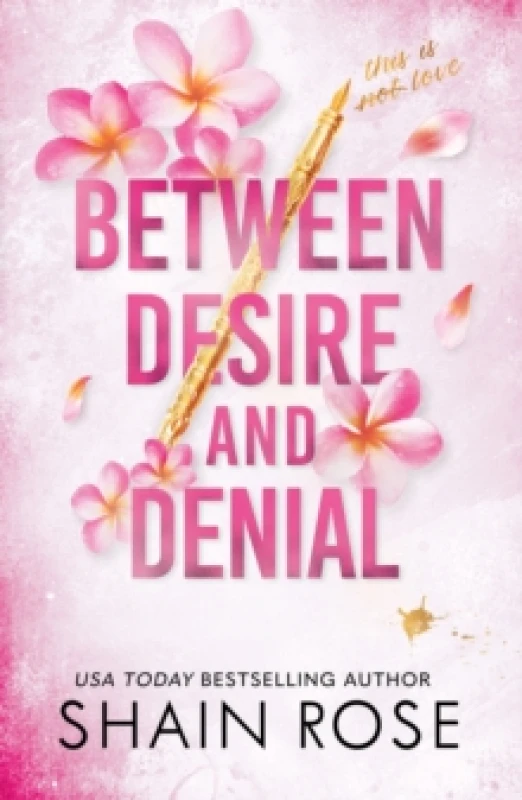 Image of BETWEEN DESIRE AND DENIAL : a dark, fake-dating romance from the Tiktok sensation and USA Today bestselling author Paperback / softback