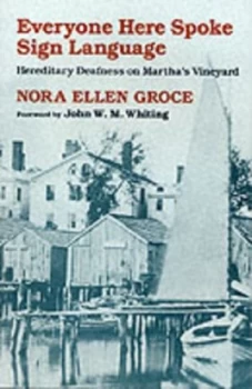 Image of Everyone Here Spoke Sign Language by Nora Ellen Groce Paperback