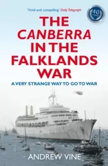Image of THE CANBERRA IN THE FALKLANDS WAR : A Very Strange Way to go to War