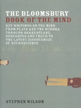 Image of The Bloomsbury Book of the Mind by Stephen Wilson Hardback