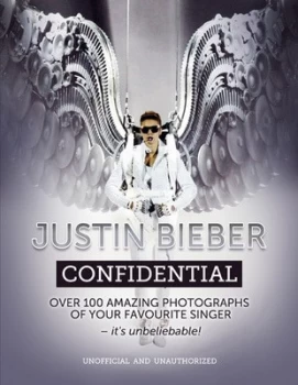 Image of Justin Bieber Confidential by Chris Roberts Hardback