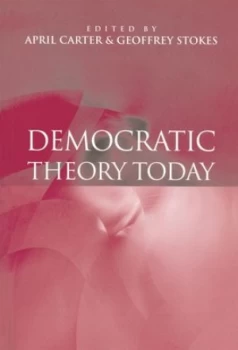 Image of Democratic Theory Today by April Carter Paperback