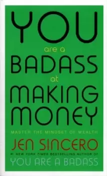 Image of You are a badass at making money by Jen Sincero