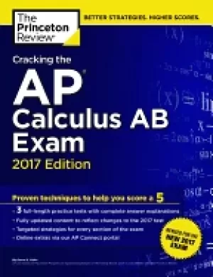 Image of cracking the ap calculus ab exam 2017 edition proven techniques to help you