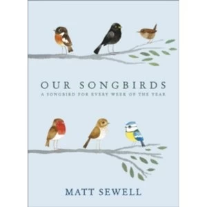 Image of Our Songbirds : A songbird for every week of the year Hardcover