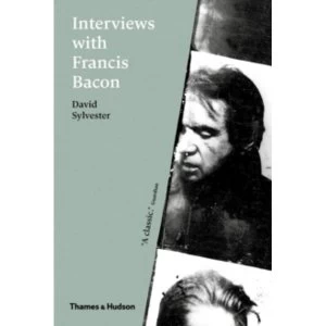 Image of Interviews with Francis Bacon: The Brutality of Fact