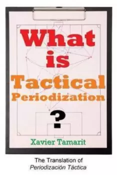 Image of What is tactical periodization? by Xavier Tamarit