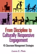 Image of from discipline to culturally responsive engagement 45 classroom management