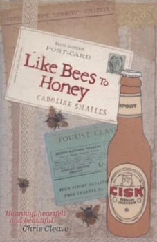 Image of Like Bees to Honey by Caroline Smailes Paperback