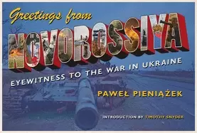 Image of greetings from novorossiya eyewitness to the war in ukraine