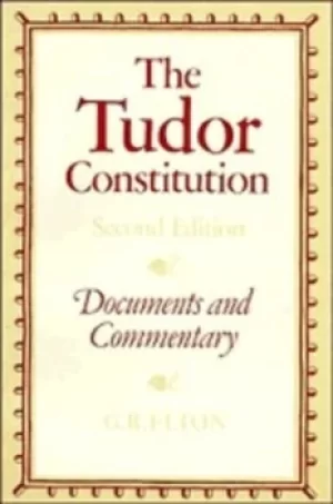 Image of The Tudor constitution by G. R. Elton