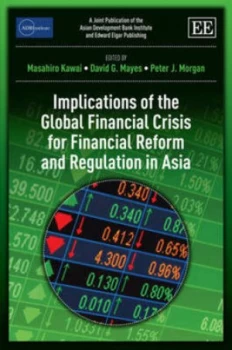Image of Implications of the Global Financial Crisis for Financial Reform and Regulation in Asia by Masahiro Kawai Hardback