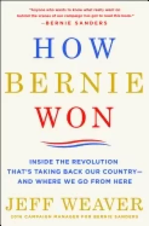 Image of how bernie won inside the revolution thats taking back our country and wher
