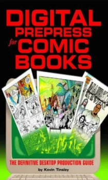 Image of Digital Prepress for Comic Books by Kevin Tinsley Paperback
