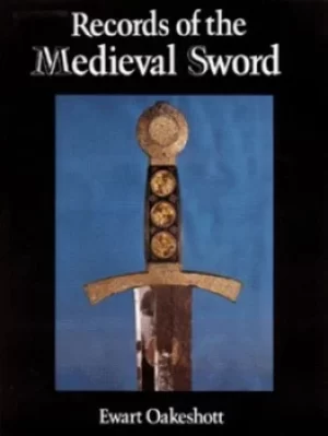 Image of Records of the medieval sword by Ewart Oakeshott