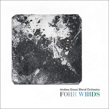 Image of Andrea Grossi Blend Orchestra - Four Winds CD