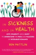 Image of in sickness and in health love disability and a quest to understand the pe