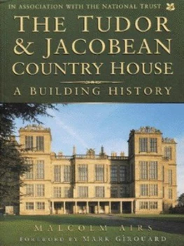 Image of The Tudor and Jacobean Country House by Malcolm Airs and National Trust Paperback