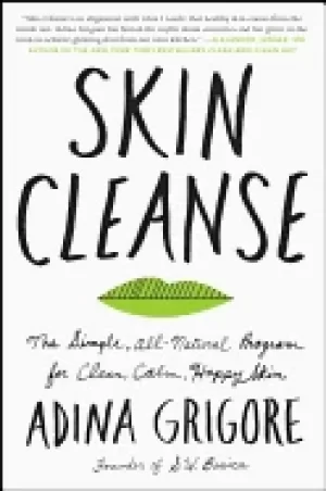 Image of skin cleanse the simple all natural program for clear calm happy skin